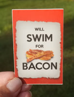 WILL SWIM FOR BACON swim sticker, vinyl, waterproof