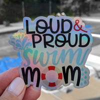 LOUD AND PROUD SWIM MOM swim sticker, vinyl, waterproof