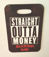 Straight Outta Money Soccer Dad Bag Tag - FlipTurnTags